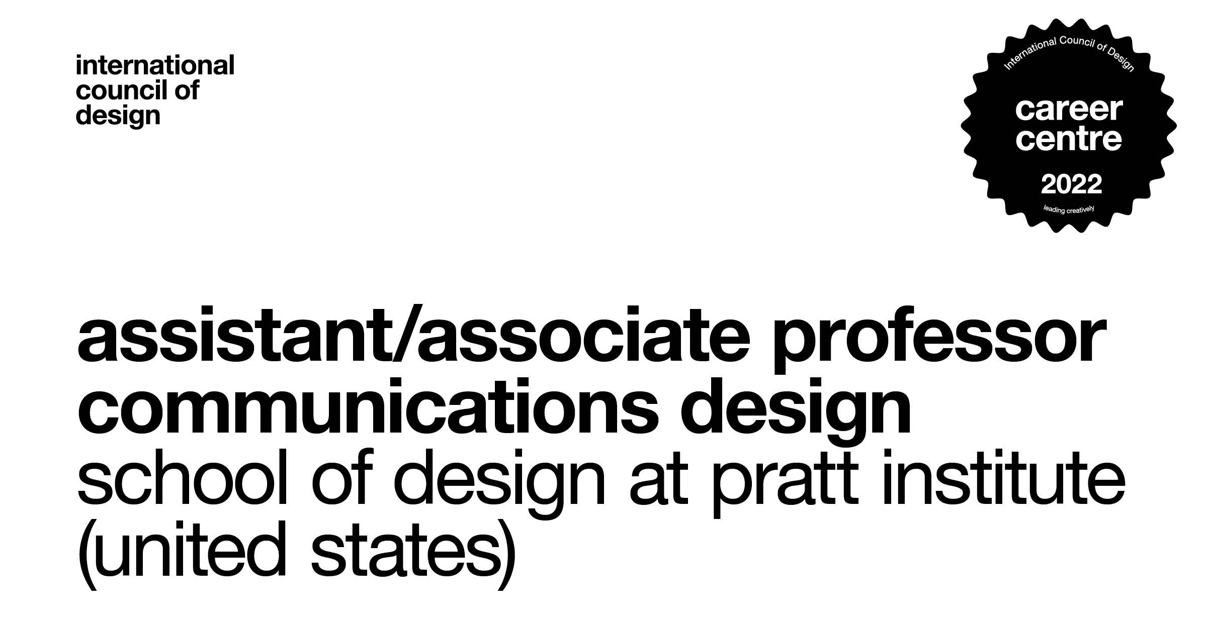 Assistant/Associate Professor - Undergraduate and Graduate Communications  Design Departments, School of Design at Pratt Institute (US) |  International Council of Design