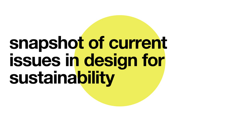 snapshot of current issues in design for sustainability