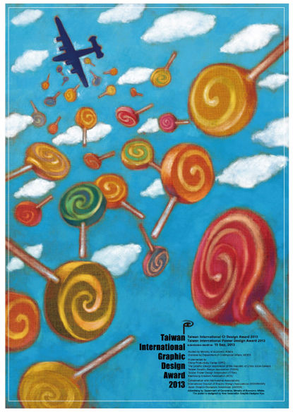 The 'Taiwan International Poster Design Award 2013 and Taiwan International CI Design Award are part of the 'Taiwan International Graphic Design Award'.