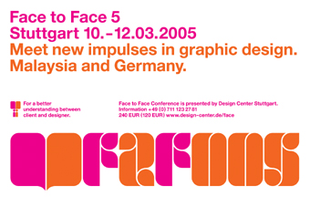 Stuttgart (Germany) - When visual designers and clients present themselves to the participants of Face to Face 5 in the Design Center Stuttgart in March, Malaysia will be the first guest country from outside Europe.