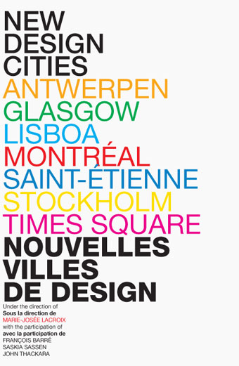THE CITY OF MONTREAL LAUNCHES NOUVELLES VILLES DE DESIGN/NEW DESIGN CITIES