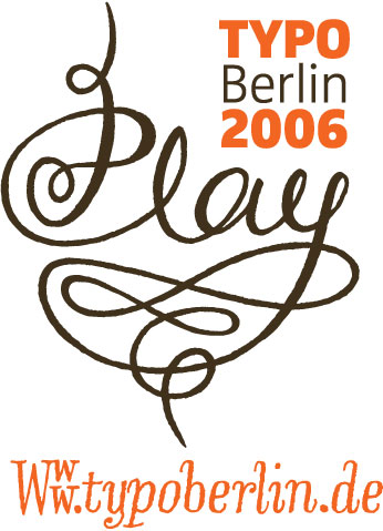 TYPO BERLIN 2006 - PLAY: EARLY-BIRD DISCOUNT UNTIL 31 DECEMBER 2005