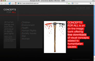 Montreal (Canada) - CONCEPTS FOR ALL is an internet image bank offering visual concepts to promote humanitarian causes. The main topics are: human rights, the environment, refugee and immigration issues, racism, disease prevention, war and violence, abuse
