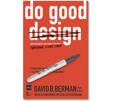 Berkeley (United States) - On 2 January 2009, Peachpit announced the publication of Do Good Design: How Designers Can Change the World, a provocative book by Icograda Treasurer David B. Berman that explains why the largest crises we are facing today have 