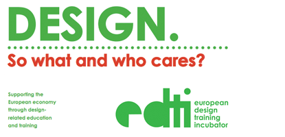 European Design Training Incubator publishes 'Design: So what and who cares?'