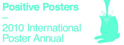 A Glass Half Full: Positive Posters announces 2010 Call For Entries