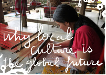 Local Culture is the Global Future
