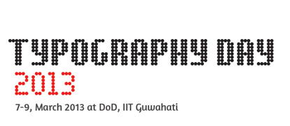 IIT Guwahati, IDC and IIT to host sixth Typography Day in 2013