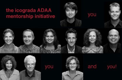 As Icograda prepares to celebrate 50 years of leading creatively, the Secretariat is seeking ADAA Mentors for 2013.  Icograda's commitment to design education and design as a medium for social change is embodied in the initiative.  The aim is to pair desi