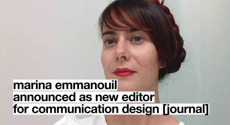 Marina Emmanouil announced as the new Editor for Communication Design [journal]
