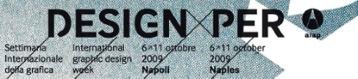 Naples (Italy) - From 6-11 October 2009, Aiap will host the first edition of "Design Per. Settimana Internazionale della Grafica" (Design For. International Week of Graphic Design), an Icograda endorsed event.