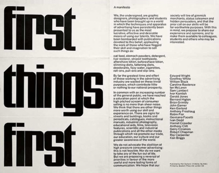 Originally penned in 1964 by Ken Garland, the First Things First Manifesto marks its 50-year anniversary. Lead by Cole Peters, the 2014 iteration of the Manifesto responds to the dramatic changes in technology and media that have impacted design and socie